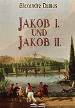 Jakob I. und Jakob II.