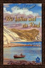 Wir hatten mal ein Kind