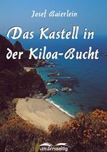 Das Kastell in der Kiloa-Bucht