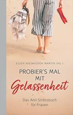 Probier's mal mit Gelassenheit