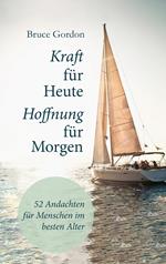 Kraft für heute - Hoffnung für morgen