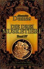 Die drei Musketiere. Band IV