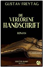 Die verlorene Handschrift. Erster Band