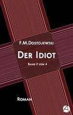 Der Idiot. Band 2 von 4