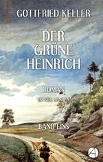 Der grüne Heinrich. Band Eins