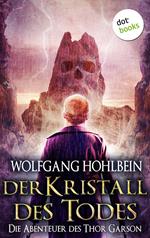 Der Kristall des Todes: Die Abenteuer des Thor Garson - Vierter Roman