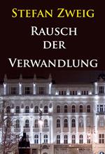 Rausch der Verwandlung (Roman aus dem Nachlaß)