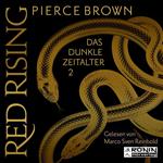 Das dunkle Zeitalter, Teil 2 - Red Rising, Band (ungekürzt)