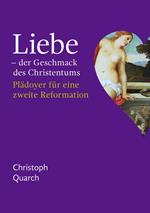 Liebe - der Geschmack des Christentums