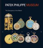 Treasures from the Patek Philippe Museum: Vol. 1: The Emergence of the Watch (Antique Collection); Vol. 2: The Quest for the Perfect Watch (Patek Philippe Collection)