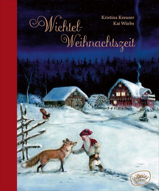 Wichtel-Weihnachtszeit. Ein Hofwichtel schult um - Kristina Kreuzer,Kai Würbs - ebook