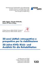 20 anni LAMal: retrospettive e prospettive per la riabilitazione - 20 Jahre KVG : Rück- und Ausblick für die Rehabilitation