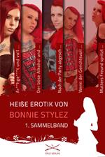 Heiße Erotik von Bonnie Stylez - 1. Sammelband