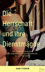 Die Herrschaft und ihre Dienstmägde Teil 3