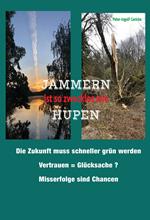 JAMMERN ist so zwecklos wie HUPEN