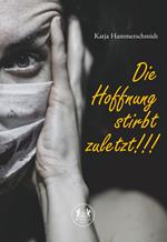 Die Hoffnung stirbt zuletzt!!!