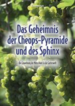 Das Geheimnis der Cheops-Pyramide und des Sphinx