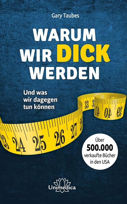 Warum wir dick werden