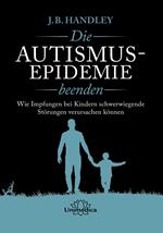 Die AUTISMUS-EPIDEMIE beenden