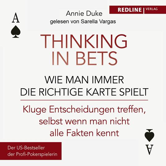 Thinking in bets – wie man immer die richtige Karte spielt