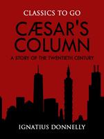 Cæsar's Column: A Story of the Twentieth Century