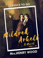 Mildred Arkell: A Novel. I-III