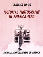 Pictorial Photography in America 1920
