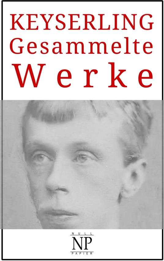 Eduard von Keyserling – Gesammelte Werke