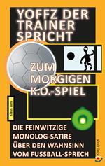 Yoffz der Trainer spricht zum morgigen K.o.-Spiel