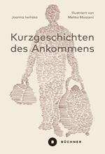 Kurzgeschichten des Ankommens