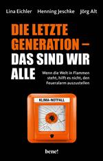 Die letzte Generation – das sind wir alle