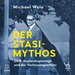 Der Stasi-Mythos