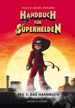 Handbuch für Superhelden Teil 1