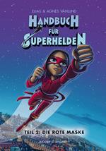 Handbuch für Superhelden Teil 2