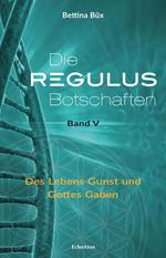 Die Regulus-Botschaften: Band V