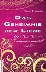 Das Geheimnis der Liebe