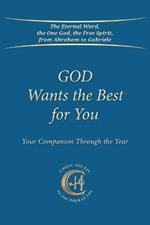 God Wants the Best for You: Your Companion Through the Year