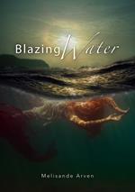 Blazing Water