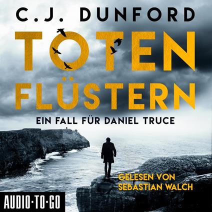 Totenflüstern - Ein Fall für Daniel Truce (Ungekürzt)