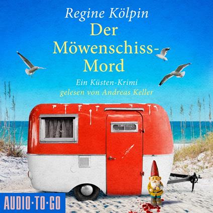 Der Möwenschiss-Mord - Ino Tjarks & Co. ermitteln - Ein Küsten-Krimi, Band 2 (ungekürzt)