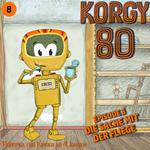 Korgy 80, Episode 8: Die Sache mit der Fliege