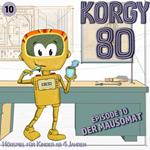 Korgy 80, Episode 10: Der Mausomat