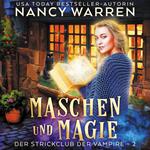 Maschen und Magie - Strickclub der Vampire, Band 2 (ungekürzt)