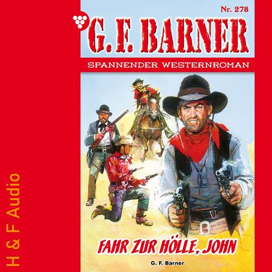 Fahr zur Hölle, John - G. F. Barner, Band 278 (ungekürzt)