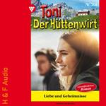 Liebe und Geheimnisse - Toni der Hüttenwirt, Band 368 (ungekürzt)