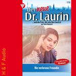 Die verlorene Freundin - Der neue Dr. Laurin, Band 110 (ungekürzt)