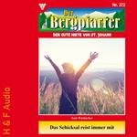 Das Schicksal reist immer mit - Der Bergpfarrer, Band 372 (ungekürzt)