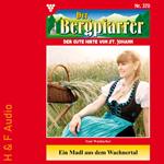 Ein Madl aus dem Wachnertal - Der Bergpfarrer, Band 370 (ungekürzt)