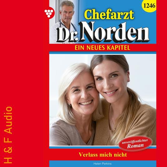 Verlass mich nicht! - Chefarzt Dr. Norden, Band 1246 (ungekürzt)