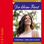 Gräfin Ilona - schön, aber verarmt! - Der kleine Fürst, Band 327 (ungekürzt)